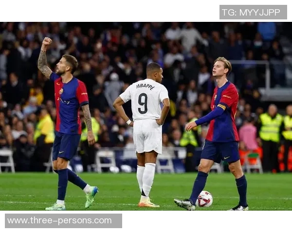 巴萨主场遭遇皇马逆袭1-3重播回顾精彩瞬间与战术分析